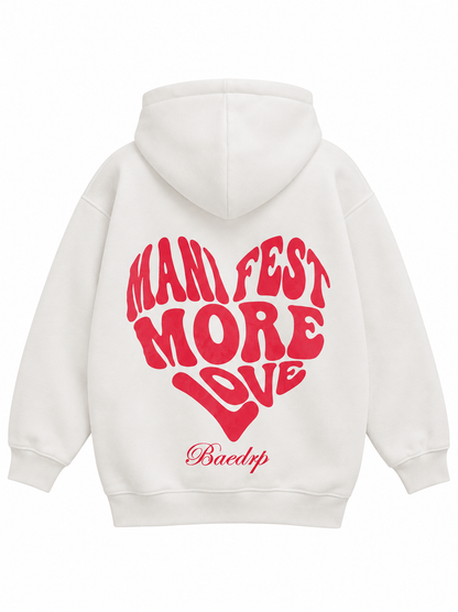 Manifest More Love White Hoodie