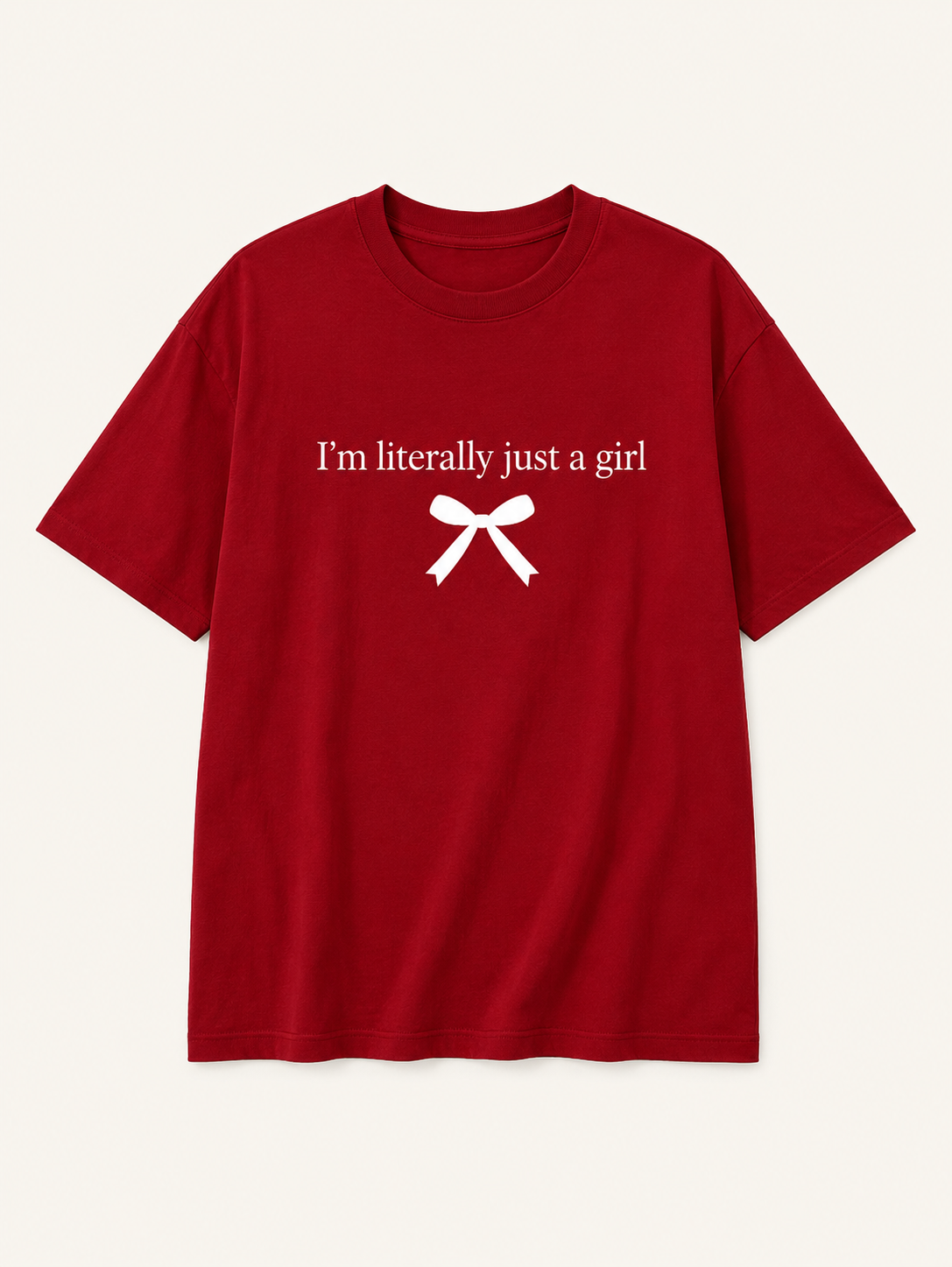 I’m Literally Just A Girl Red Oversized T-Shirt