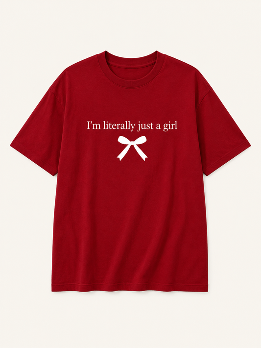 I’m Literally Just A Girl Red Oversized T-Shirt
