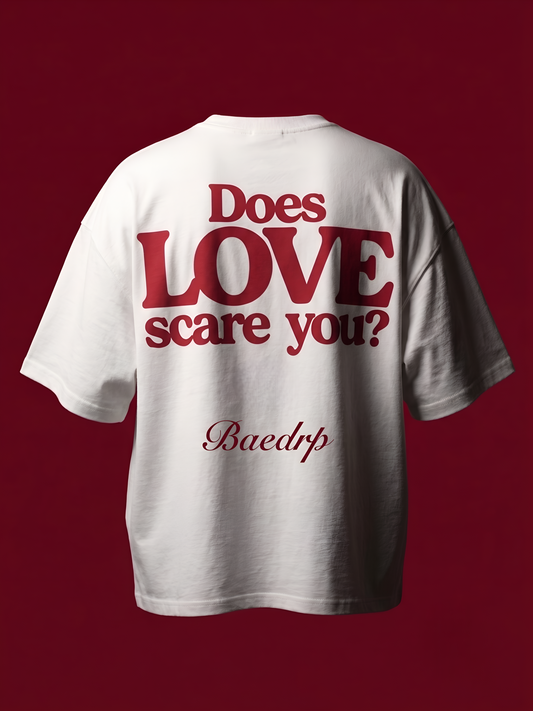 Does LOVE scare you?